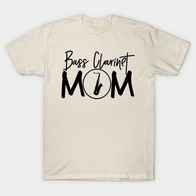 Marching Band - Funny Bass Clarinet Mom Gift T-Shirt by DnB